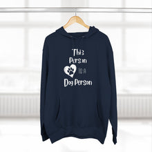 Load image into Gallery viewer, This Person Is A Dog Person, Premium Quality Hoodie, Dog Lovers Hoodie
