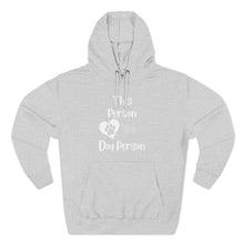 Load image into Gallery viewer, This Person Is A Dog Person, Premium Quality Hoodie, Dog Lovers Hoodie
