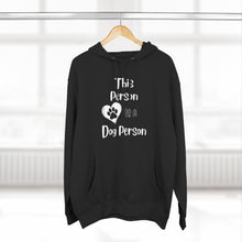 Load image into Gallery viewer, This Person Is A Dog Person, Premium Quality Hoodie, Dog Lovers Hoodie
