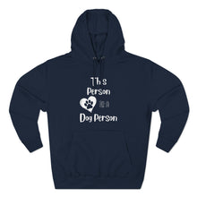 Load image into Gallery viewer, This Person Is A Dog Person, Premium Quality Hoodie, Dog Lovers Hoodie
