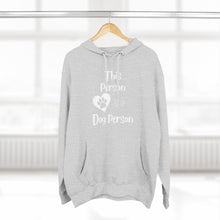 Load image into Gallery viewer, This Person Is A Dog Person, Premium Quality Hoodie, Dog Lovers Hoodie
