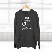 Load image into Gallery viewer, This Person Is A Dog Person, Premium Quality Hoodie, Dog Lovers Hoodie
