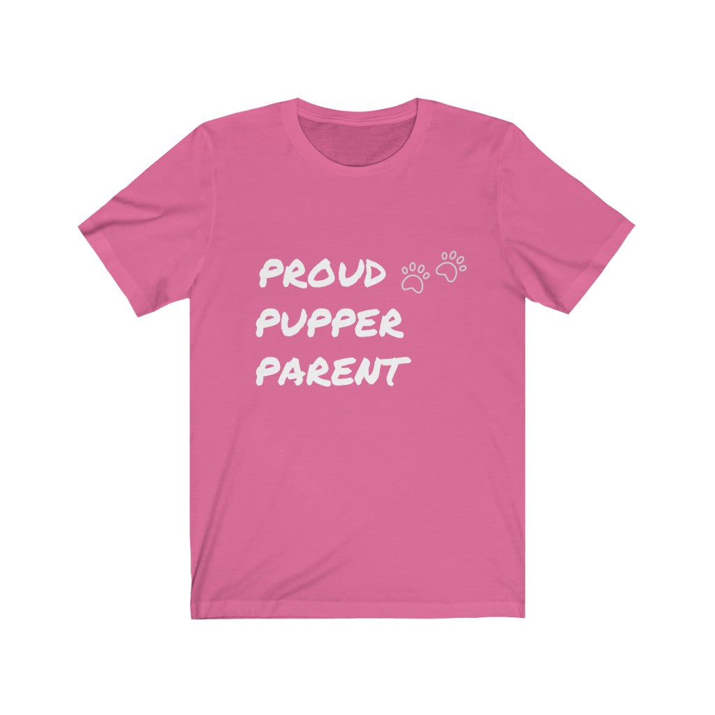 Proud pupper parent - For the love of dogs - Dog tee