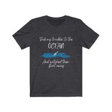 Load image into Gallery viewer, Took my troubles to the ocean - Ocean T-shirt - Graphic Tee
