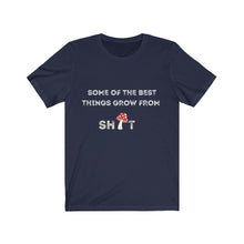 Load image into Gallery viewer, Funny graphic t-shirt - The best things grow in ....- Funny tee
