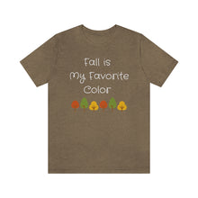 Load image into Gallery viewer, Fall Is My Favorite Color, Fall Inspired GraphicTee
