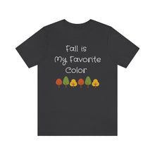 Load image into Gallery viewer, Fall Is My Favorite Color, Fall Inspired GraphicTee
