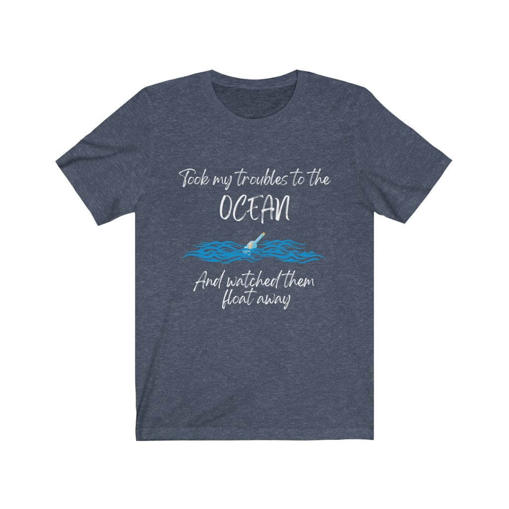 Took my troubles to the ocean - Ocean T-shirt - Graphic Tee