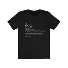 Load image into Gallery viewer, Dog definition tee - For the love of dogs
