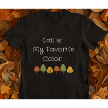 Load image into Gallery viewer, Fall Is My Favorite Color, Fall Inspired GraphicTee
